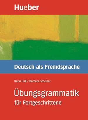 Imagen del vendedor de bungsgrammatik DaF fr Fortgeschrittene, neue Rechtschreibung, bungsbuch: Mit integriertem Lsungsschlssel Deutsch als Fremdsprache / Buch a la venta por diakonia secondhand