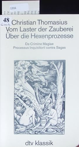 Seller image for Vom Laster der Zauberei ber die Hexenprozesse. De Crimine Magiae Processus Inquisitorii contra Sagas. for sale by Antiquariat Bookfarm