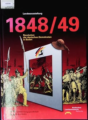 Bild des Verkufers fr 1848/49, Revolution der deutschen Demokraten in Baden. zum Verkauf von Antiquariat Bookfarm