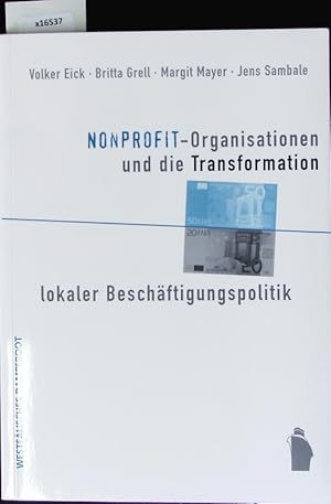 Bild des Verkufers fr Non-Profit-Organisationen und die Transformation lokaler Beschftigungspolitik. zum Verkauf von Antiquariat Bookfarm