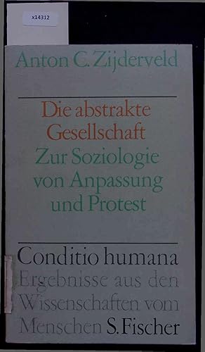 Imagen del vendedor de Die abstrakte Gesellschaft Zur Soziologie von Anpassung und Protest. bersetzt von Eberhard Bubser. a la venta por Antiquariat Bookfarm