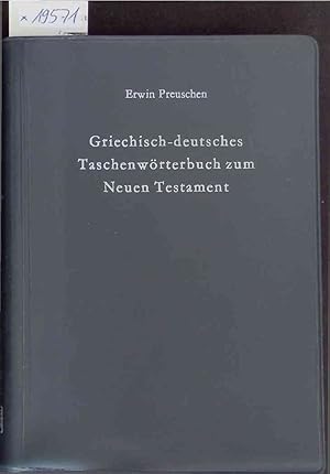 Image du vendeur pour Griechisch-deutsches Taschenwrterbuch zum Neuen Testament. 5. Verbesserte und vermehrte Auflage mis en vente par Antiquariat Bookfarm