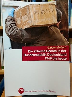 Bild des Verkufers fr Die extreme Rechte in der Bundesrepublik Deutschland: 1949 bis heute. zum Verkauf von PlanetderBuecher