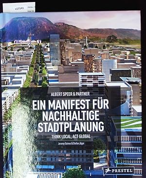 Bild des Verkufers fr Albert Speer und Partner - ein Manifest fr nachhaltige Stadtplanung. zum Verkauf von Antiquariat Bookfarm