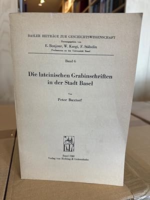 Bild des Verkufers fr Die lateinischen Grabinschriften in der Stadt Basel. zum Verkauf von PlanetderBuecher