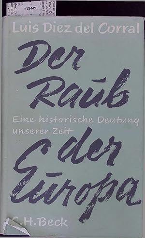 Immagine del venditore per Der Raub der Europa. Eine Historische Deutung. Unserer Zeit. venduto da Antiquariat Bookfarm