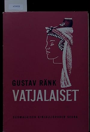 Seller image for Vatjalaiset. Suomalaisen Kirjallisuuden Seuran Toimituksia 267. Mit Einer Deutschen Zusammenfassung (Die Woten). for sale by Antiquariat Bookfarm