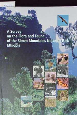 Bild des Verkufers fr A survey on the flora and fauna of the Simen Mountains National Park Ethiopia. zum Verkauf von Antiquariat Bookfarm
