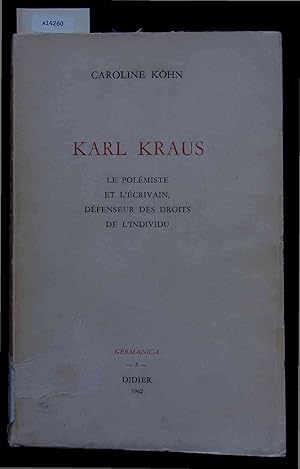 Seller image for Karl Kraus - Le Polemiste et L'ecrivain, Defenseur des Droits de L'Individu. 3 for sale by Antiquariat Bookfarm