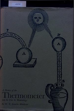 Seller image for A History of the Thermometer and Its Use in Meteorology. for sale by Antiquariat Bookfarm