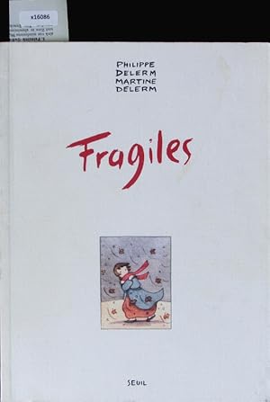 Bild des Verkufers fr Fragiles. zum Verkauf von Antiquariat Bookfarm
