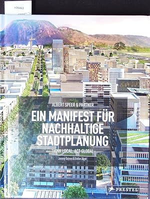 Bild des Verkufers fr Albert Speer und Partner - ein Manifest fr nachhaltige Stadtplanung. zum Verkauf von Antiquariat Bookfarm