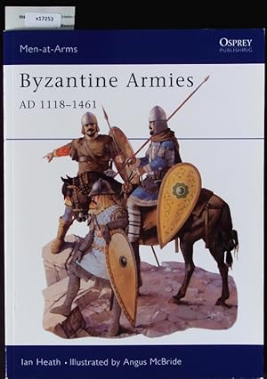 Immagine del venditore per Byzantine armies 1118 - 1461 AD. venduto da Antiquariat Bookfarm