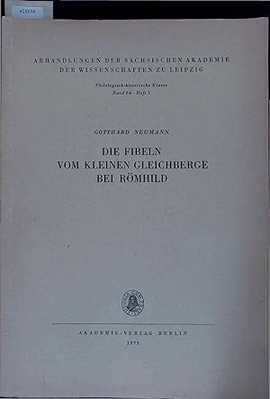 Image du vendeur pour Die Fibeln Vom Kleinen Gleichberge Bei Rmhild. Abhandlungen der Schsischen Akademie Der Wissenschaften zu Leipzig Philologisch-historische Klasse Band 64. Heft 3. mis en vente par Antiquariat Bookfarm