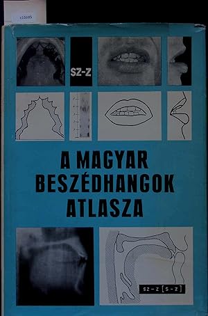 Seller image for A Magyar Beszedhangok Atlasza. for sale by Antiquariat Bookfarm