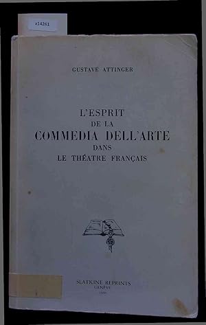 Image du vendeur pour L'Esprit de la Commedia Dell'Arte dans le Theatre Francais. mis en vente par Antiquariat Bookfarm