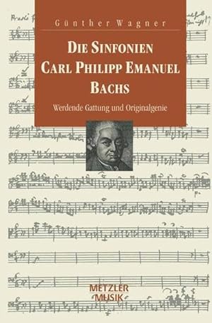 Seller image for Die Sinfonien Carl Philipp Emanuel Bachs. Werdende Gattung und Originalgenie for sale by PlanetderBuecher