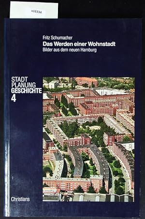 Bild des Verkufers fr Das Werden einer Wohnstadt. Bilder vom neuen Hamburg. zum Verkauf von Antiquariat Bookfarm