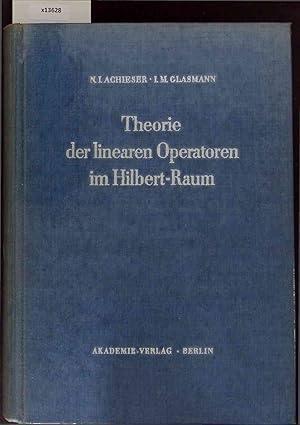 Image du vendeur pour Theorie der Linearen Operatoren im Hilbert-Raum. Mathematische Lehrbucher und Monographien I. Abteilung. Mathematische Lehrbucher. Band IV. Fnfte, Nebearbeitete Auflage. mis en vente par Antiquariat Bookfarm