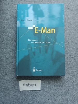 E-Man : die neuen virtuellen Herrscher.