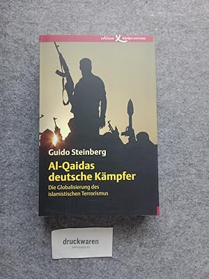 Al-Qaidas deutsche Kämpfer : die Globalisierung des islamistischen Terrorismus.