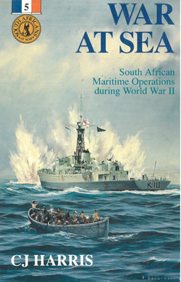 War at sea. South African Maritime Operations during World War II.