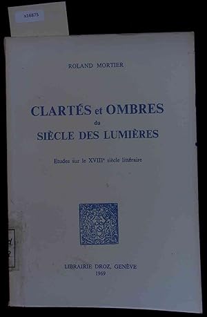 Bild des Verkufers fr Clarts et Ombres du Sicle des Lumires. zum Verkauf von Antiquariat Bookfarm