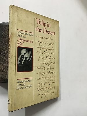 Bild des Verkufers fr Tulip In The Desert: A Selection Of The Poetry Of Muhammad Iqbal zum Verkauf von Prabhu Book Exports