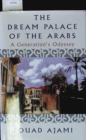 Immagine del venditore per The Dream Palace of the Arabs. A Generation's Odyssey. venduto da Antiquariat Bookfarm