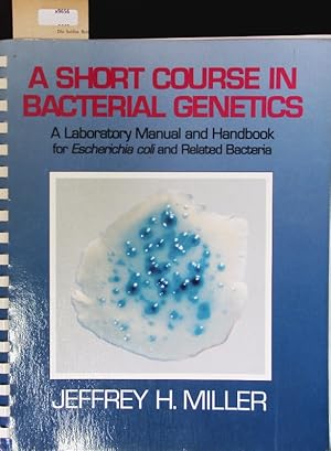 Bild des Verkufers fr A Short Course in Bacterial Genetics. A Laboratory Manual and Handbook for Escherichia Coli and Related Bacteria. zum Verkauf von Antiquariat Bookfarm