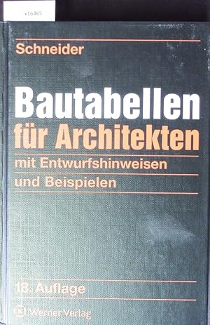 Immagine del venditore per Bautabellen fr Architekten. Mit Entwurfshinweisen und Beispielen. venduto da Antiquariat Bookfarm