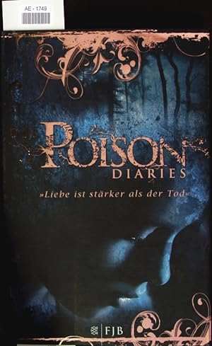 Seller image for Die Poison Diaries - 'Liebe ist Strker als der Tod'. for sale by Antiquariat Bookfarm