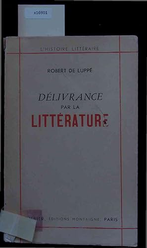 Bild des Verkufers fr Delivrance par la Litterature. zum Verkauf von Antiquariat Bookfarm