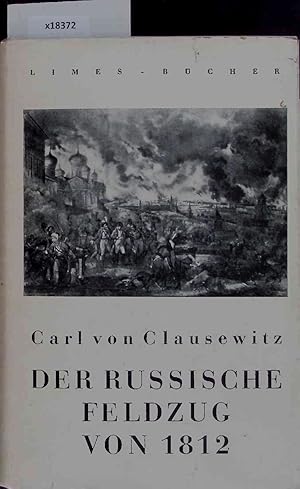 Bild des Verkufers fr Der Russische Feldzug von 1812. Herausgegeben von Helmuth Greiner. zum Verkauf von Antiquariat Bookfarm