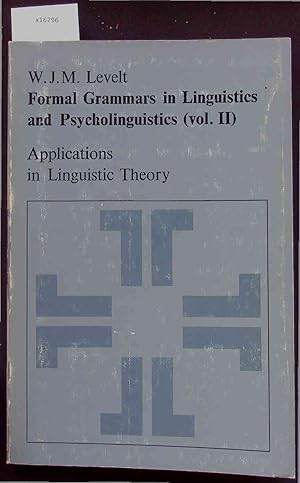 Seller image for Formal Grammars in Linguistics and Psycholinguistics (vol. II). Applications in Linguistic Theory for sale by Antiquariat Bookfarm