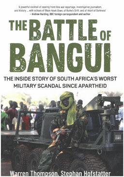 The battle of Bangui. The inside story of South Africa's worst military scandal since apartheid.