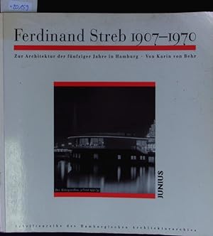 Bild des Verkufers fr Ferdinand Streb 1907-1970. Zur Architektur der fnfziger Jahre in Hamburg. zum Verkauf von Antiquariat Bookfarm