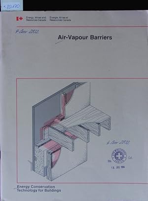 Bild des Verkufers fr Air-vapour barriers. Energy, Mines and Resources Canada ; A general perspective and guidelines for installation. Prep. by D[avid] Eyre and D. Jennings. zum Verkauf von Antiquariat Bookfarm