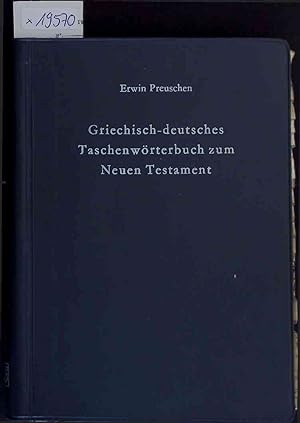 Image du vendeur pour Griechisch-deutsches Taschenwrterbuch zum Neuen Testament. 5. verbesserte und vermehrte Auflage mis en vente par Antiquariat Bookfarm