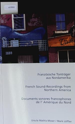 Seller image for Franzsische Tontrger aus Nordamerika. French Sound-Recordings from Northern America. Documents sonores francophones de l' Amerique du Nord for sale by Antiquariat Bookfarm