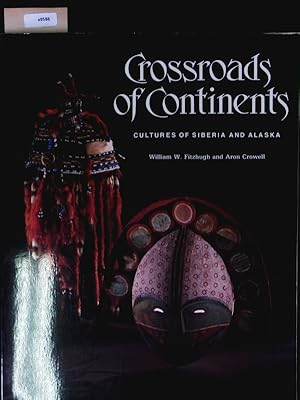 Seller image for Crossroads of Continents. Cultures of Siberia and Alaska. for sale by Antiquariat Bookfarm