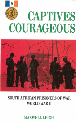 Captives Courageous. South African prisoners of World war II.