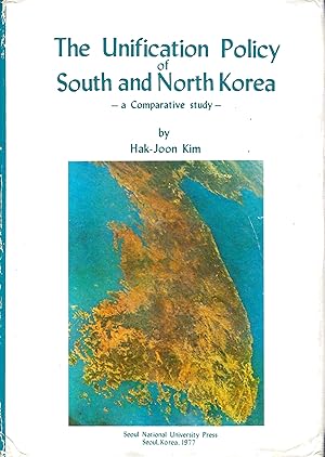 Seller image for The Unification Policy of South and North Korea: A Comparative Study for sale by D. A. Horn Books