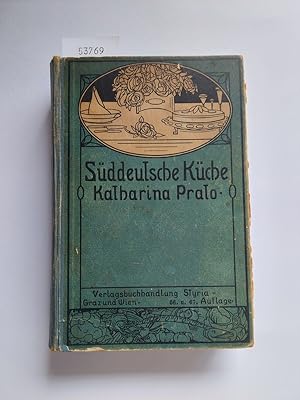 Die süddeutsche Küche : Für Anfängerinnen und praktische Köchinnen [Original-Ausgabe, KEIN Reprin...