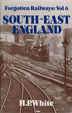Seller image for South-East England. Forgotten Railways No 6 for sale by Barter Books Ltd