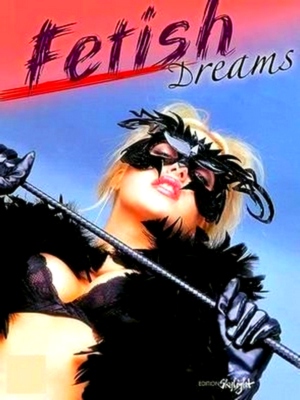 Seller image for Fetish Dreams for sale by Collectors' Bookstore