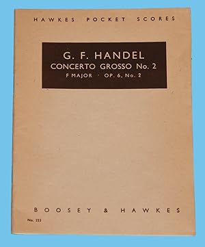 G. F. Handel - Concerto Grosso No. 2 F Major., Op. 6., No. 2 / - Hawkes Pocket Scores No. 223 /