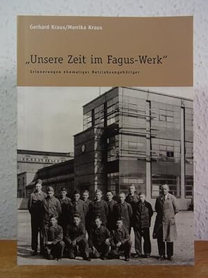 Seller image for Unsere Zeit im Fagus-Werk for sale by Antiquariat Weber