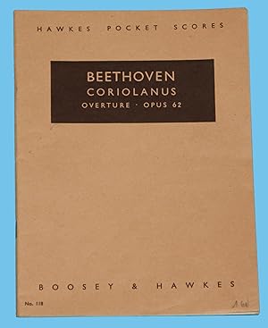 Beethoven - Coriolanus Overture ., Opus 62 - Hawkes Pocket Scores No. 118 /