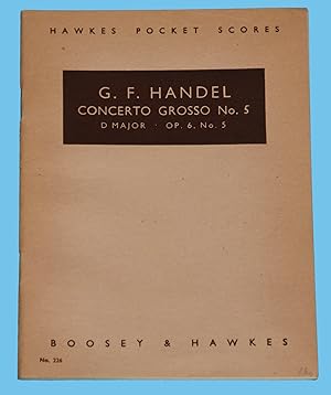 G. F. Handel - Concerto Grosso No. 5 D Major., Op. 6., No. 5 / - Hawkes Pocket Scores No. 226 /